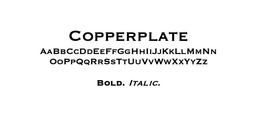 The Copperplate font.