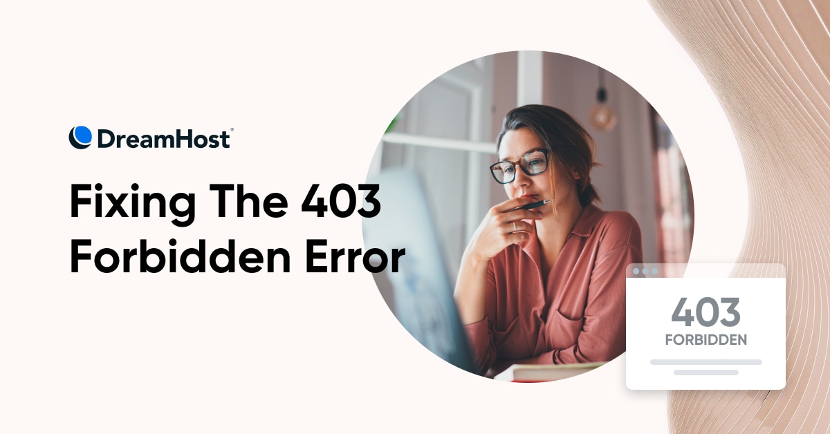What is a 403 Error and How To Fix It