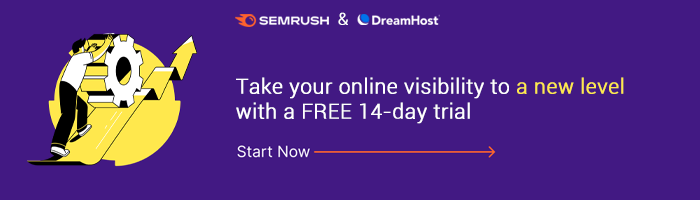 Semrush & DreamHost Start your free 14-day trial