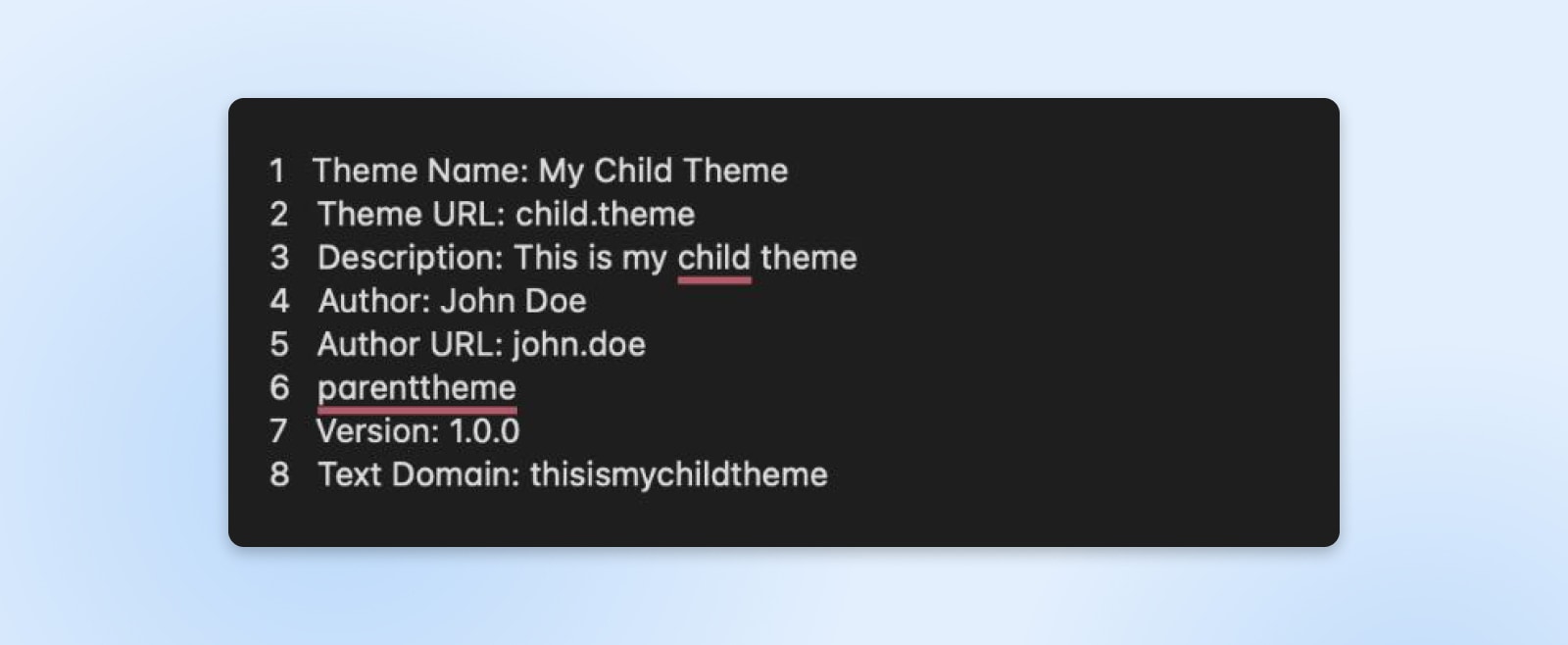 style sheet with 8 lines showing each written out line of the theme name, URL, description, author, author URL, parent theme, version, and text domain