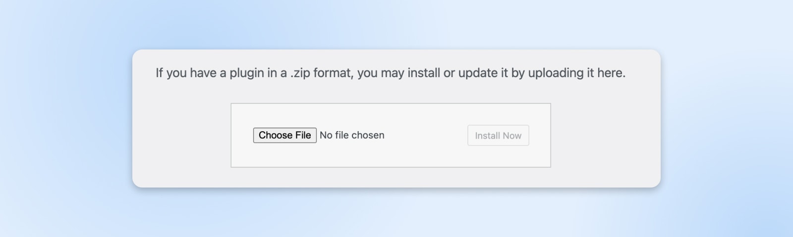 screenshot showing "if you have a plugin in a .zip format, you may install or update it by uploading it here" with a choose file to upload button