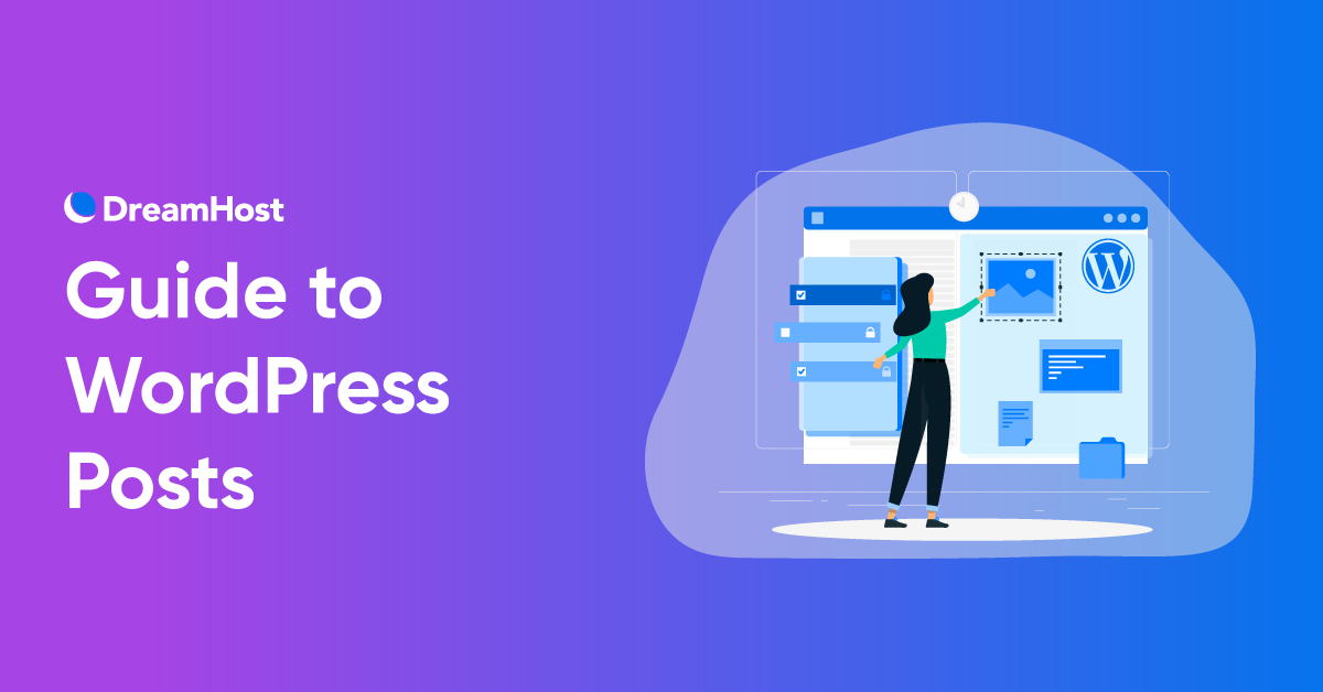 Beginner's Guide to WordPress Posts - DreamHost