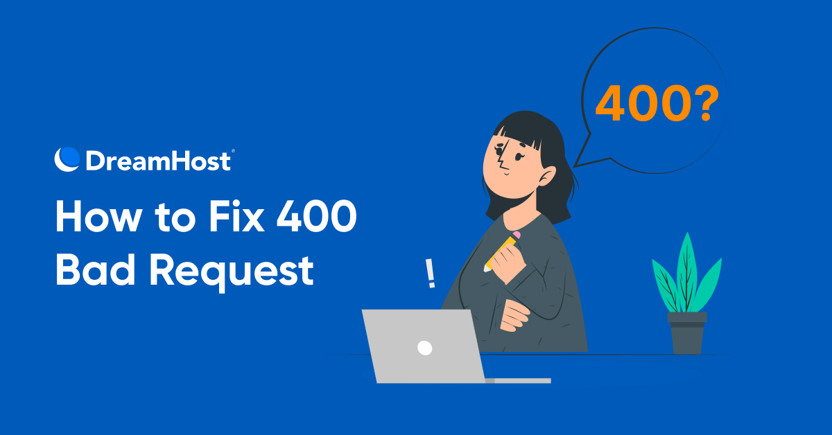 Learn how to Repair the 400 Dangerous Request Error (6 Strategies)