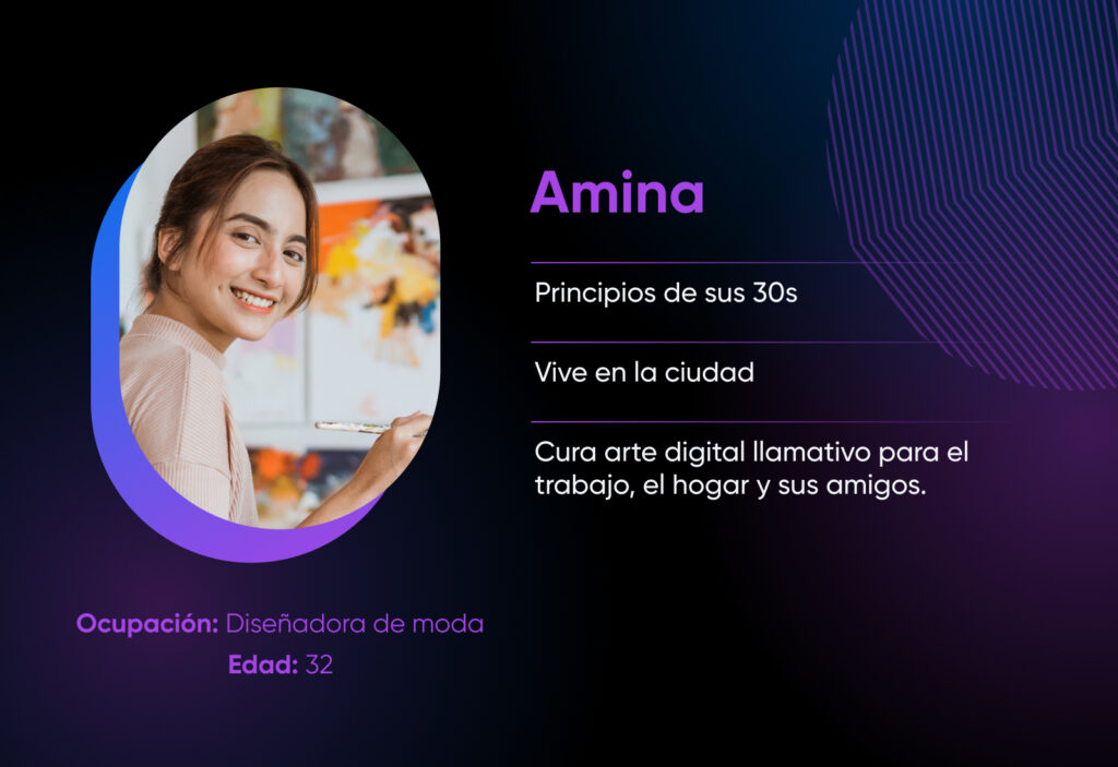 Perfil de persona de Amina, una diseñadora de moda que vive en la ciudad y está en sus primeros 30 años, quien crea arte digital para uso personal y profesional.