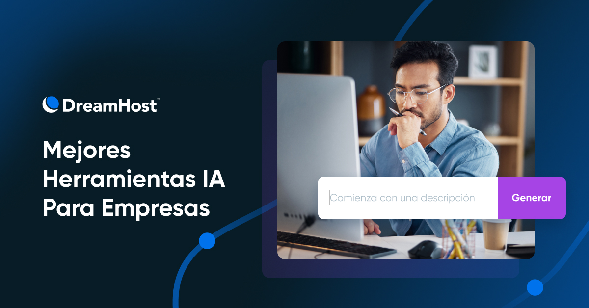 Mejores Herramientas de IA Para Empresas - DreamHost