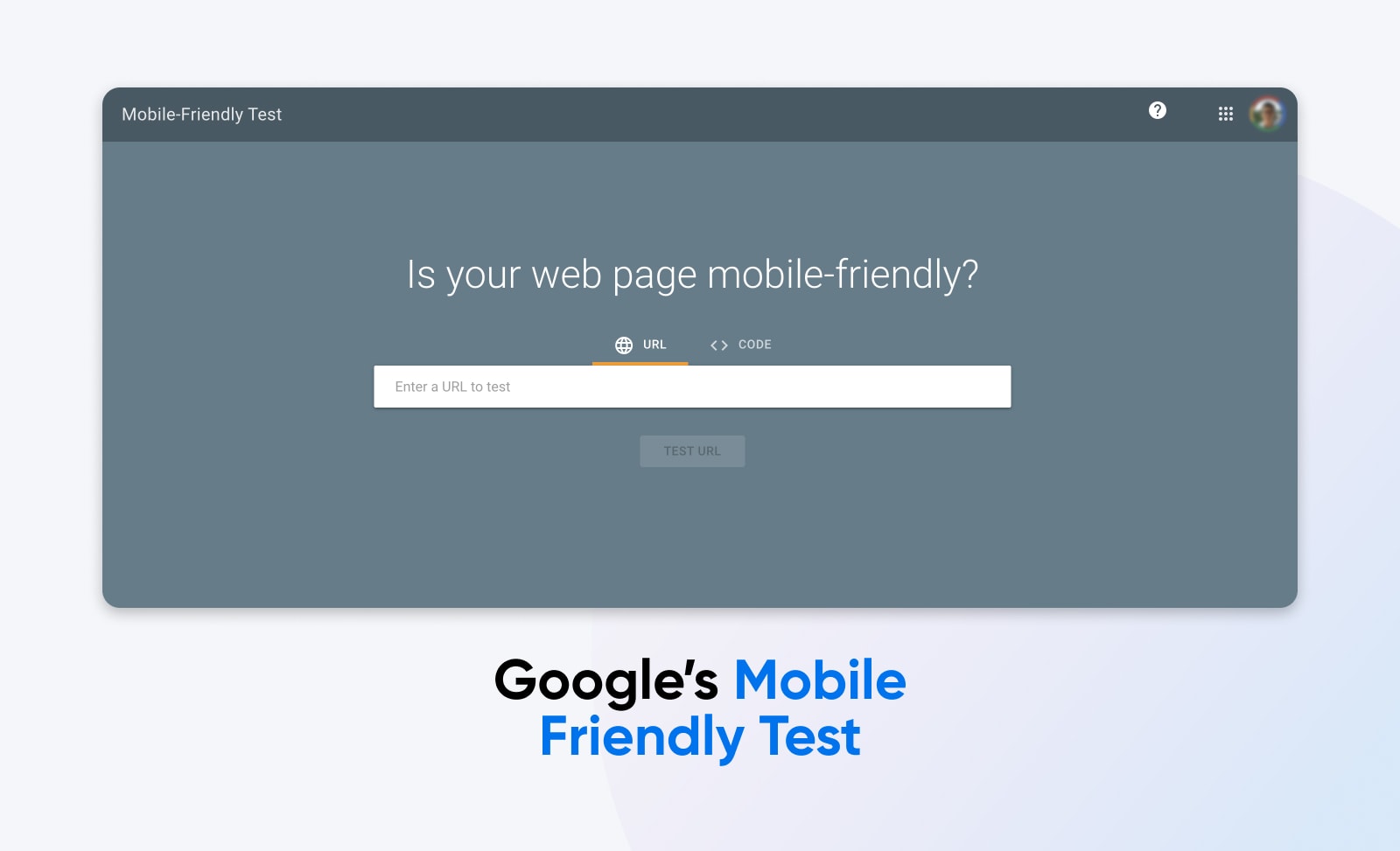 Google’s Mobile-Friendly Test tool