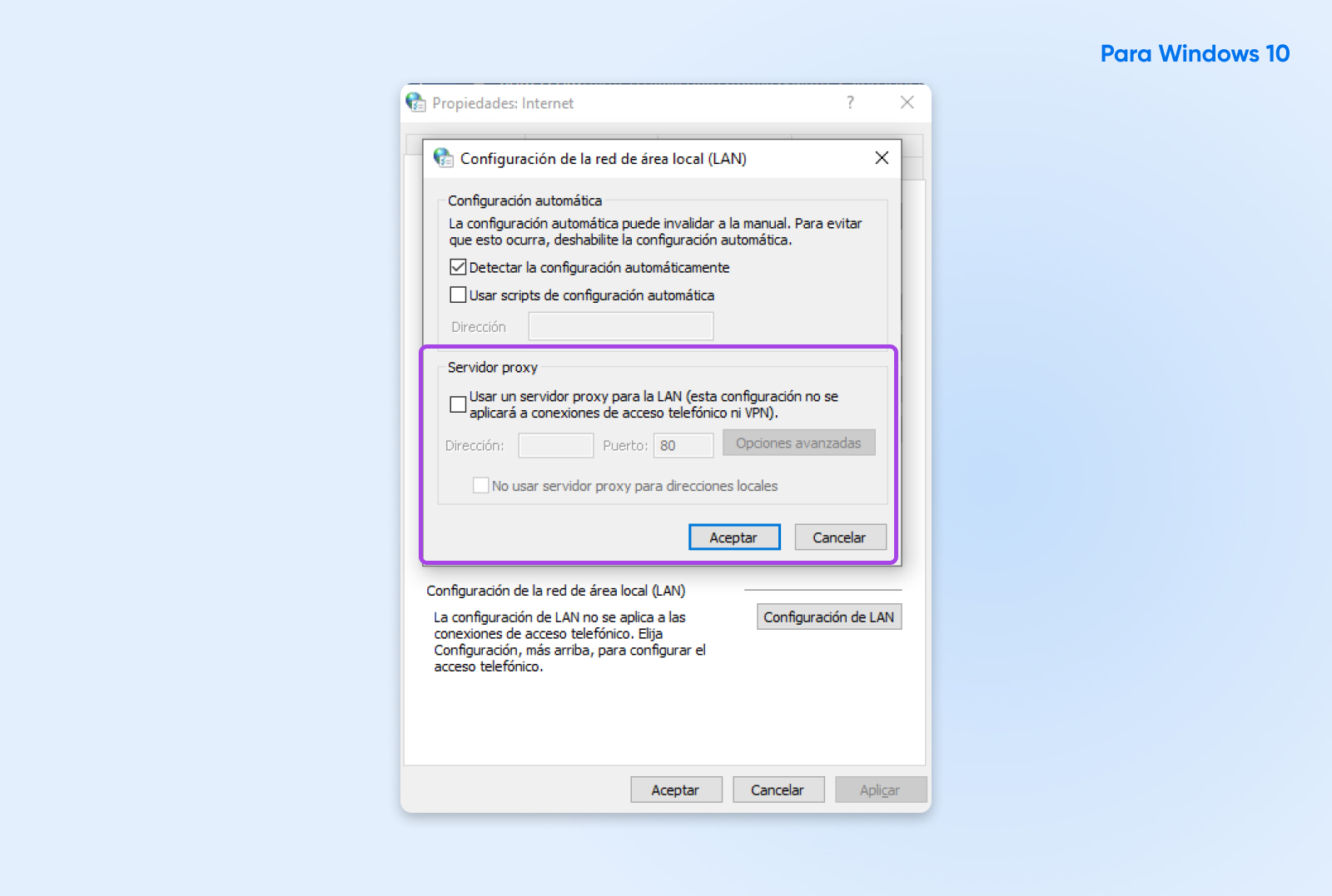 Desactivando las configuraciones de proxy en Windows 10, para solucionar el error. 