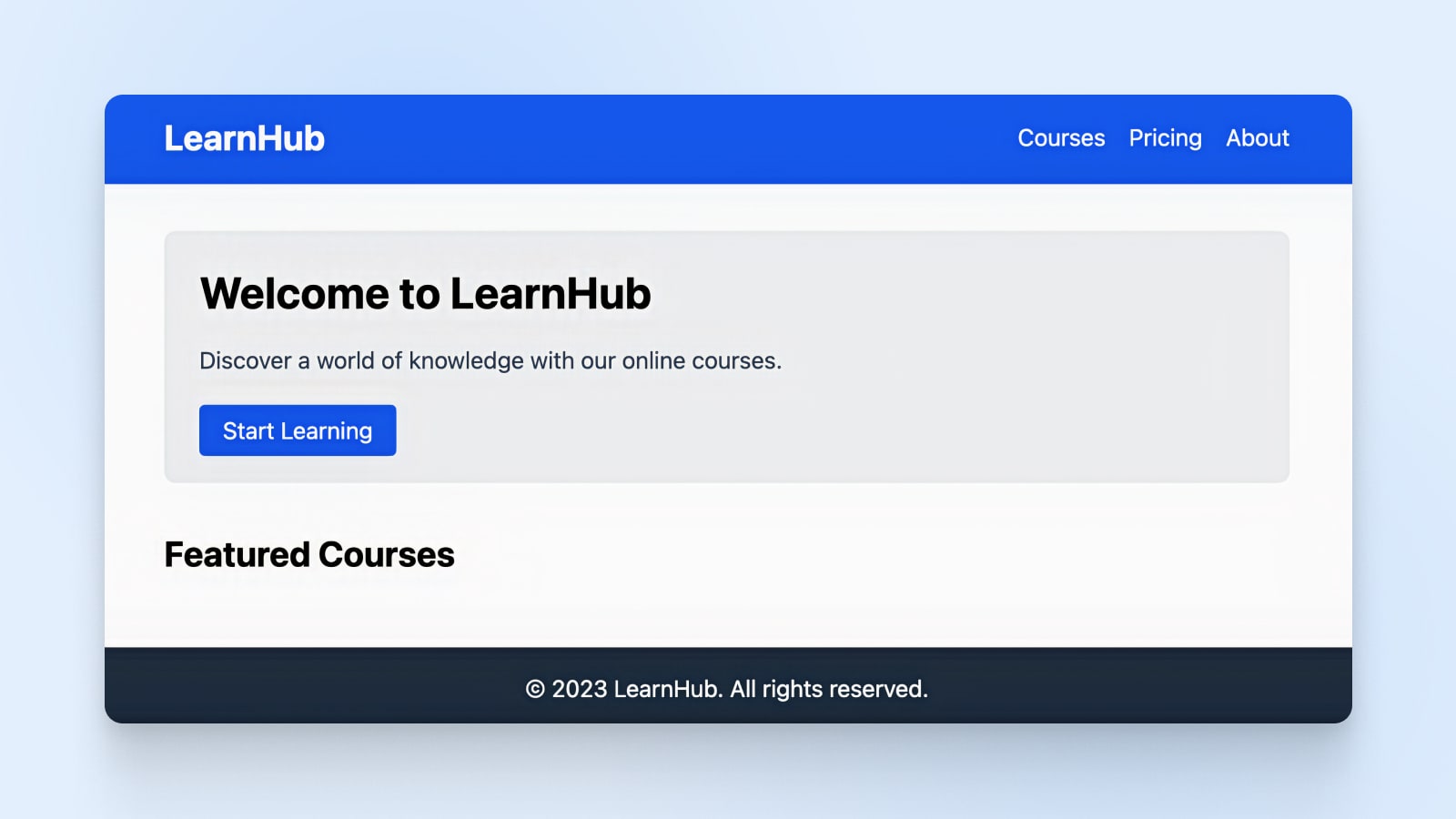 The final output of the code for LearnHub with a header, small text, blue button, and a footer. 