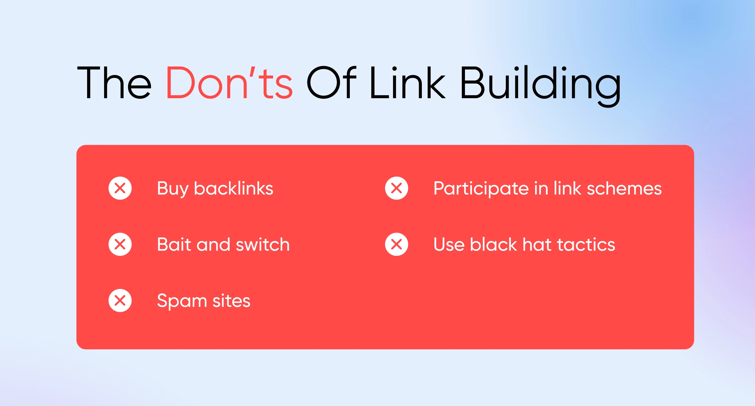 Red infographic of the Don'ts of Link Building: bait and switch, buying backlinks, spamming sites, etc.
