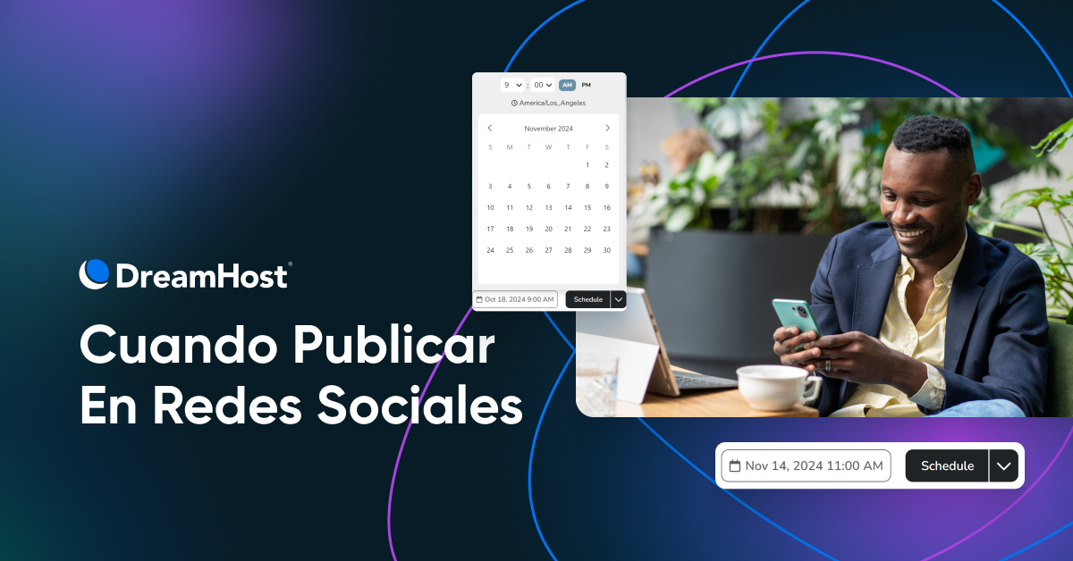 Mejores Horarios para Publicar en Redes Sociales - DreamHost