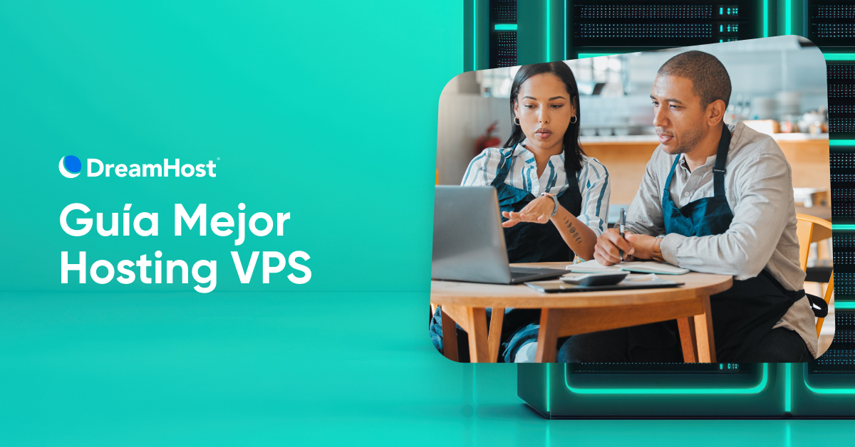 Cómo Elegir el Mejor Hosting VPS - DreamHost