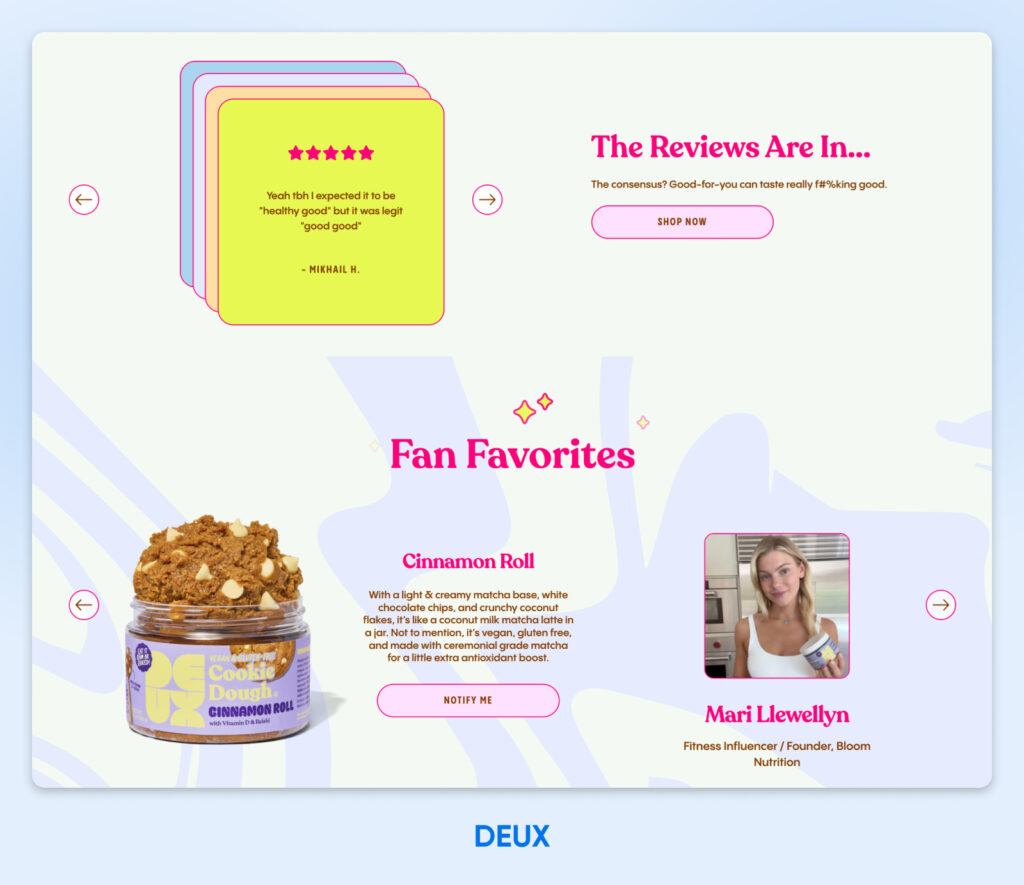 Sección promocional de DEUX que destaca reseñas de clientes, la masa para galletas favorita de los fans sabor Cinnamon Roll y una colaboración con la influencer Mari Llewellyn.