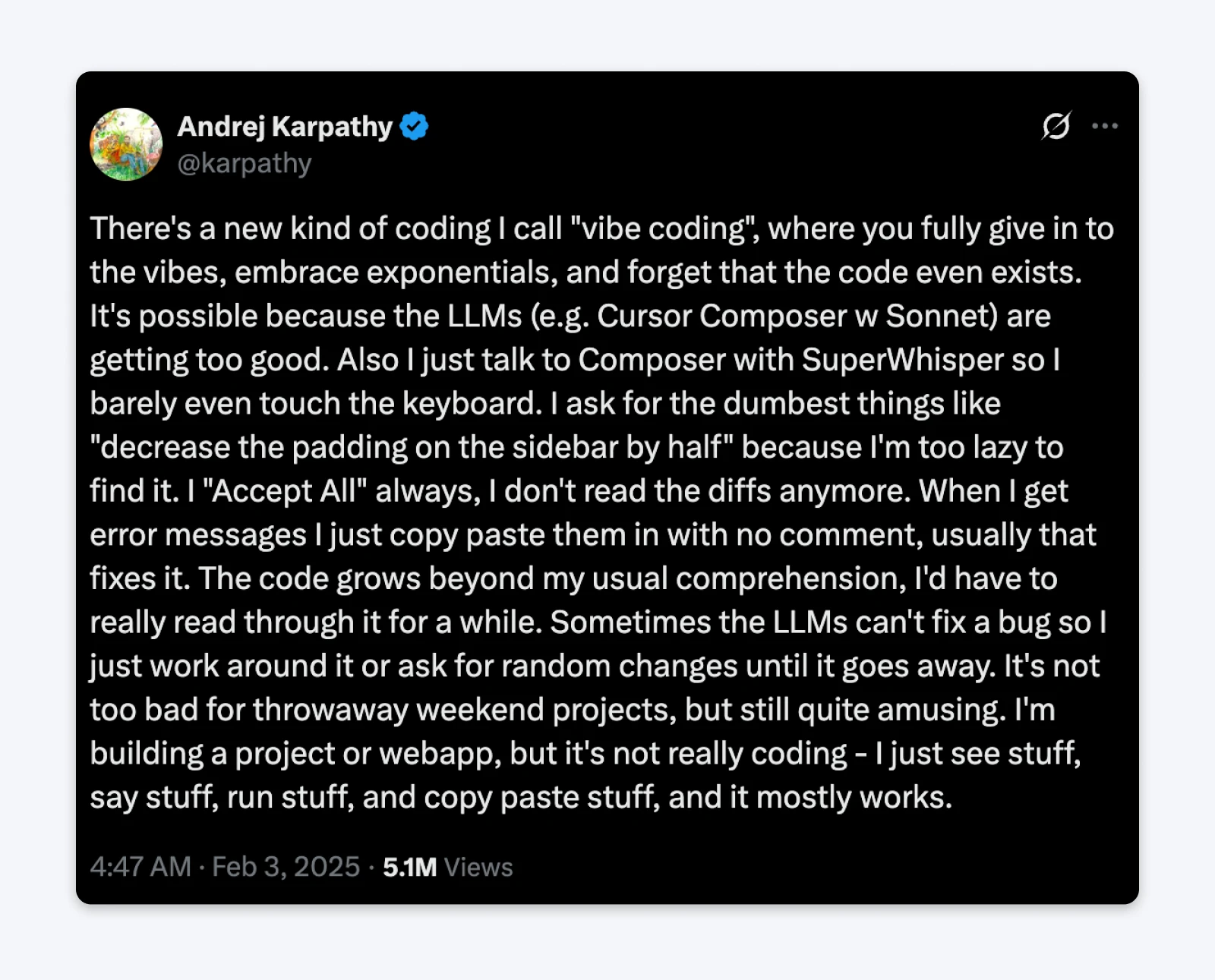 Tweet from Andrej Karpathy describing vibe coding approach where he relies heavily on AI coding assistants and copy-pasting rather than understanding code.