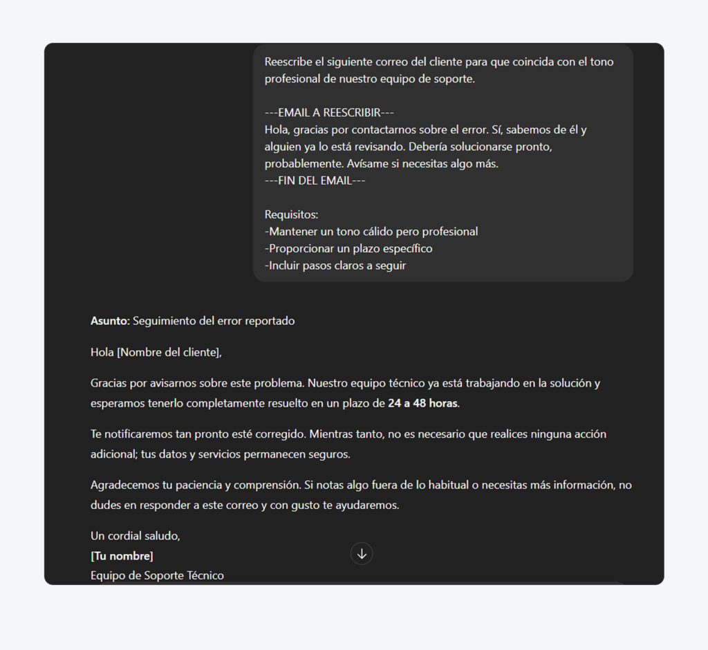 Respuesta de ChatGPT que reescribe un correo informal de un cliente en un mensaje de soporte profesional, incluyendo un plazo y pasos a seguir, y luego ofrece opciones de ajuste de tono.