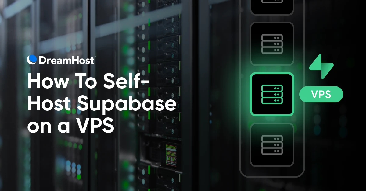 How To Self-Host Supabase on a VPS - DreamHost