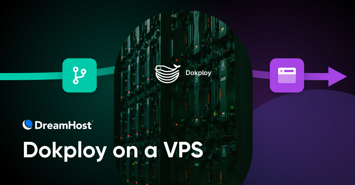 Dokploy on a VPS: Git Deployment Without the Platform Tax - DreamHost