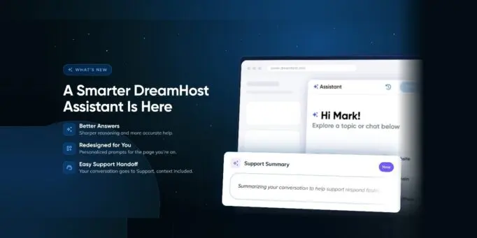 Get Help Faster with the Smarter DreamHost Assistant