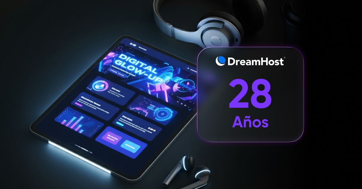 DreamHost Cumple 28 Años — ¡Celebra Con Nosotros!