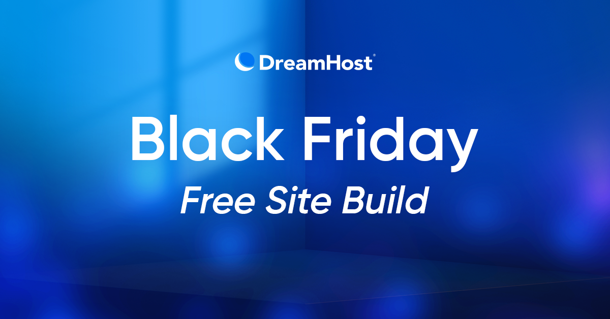Black Friday: Free Site Build